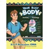 Your Busy Body: An Introduction to Anatomy and Physiology