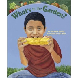 What's in the Garden?: Learn Where Food Comes From Part Cookbook
