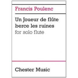 Francis Poulenc: Un Joueur De Flute Berce Les Ruines For Solo Flute