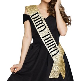 "Dirty Thirty" Sash - 30th Birthday Gifts Birthday Sash for Women Fun Party Favors Birthday Party Supplies (Gold Glitter with Black Lettering)