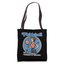 Retro Pickleball Funny Because Murder Is Wrong Design Tote Bag