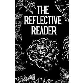 The Reflective Reader Reading Log Notebook: 120-lined-page reading journal for book reviews, book ratings, and record keeping