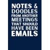 Notes & Doodles from Another Meetings That Should Have Been