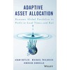 Adaptive Asset Allocation: Dynamic Global Portfolios to Profit in Good