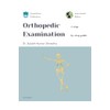 Orthopedic Examination - a Step by Step Guide