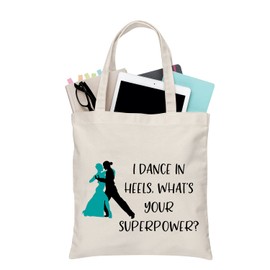 PLITI Ballroom Dancer Gift Dance Team Coach Gift Ballet Girl Gift I Dance In Heels What's Your Superpower Dancing Tote Bag, Dance Heels Power Tgu, Medium, dancing heels power tgu