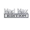 MAD MAX Edition Emblem Car Truck Replacement for Universal Vehicle