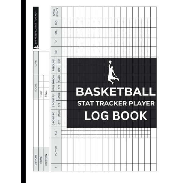 Basketball Stat Tracker Player Log Book: Track Stats, Dominate the