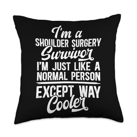I'm A Shoulder Surgery Survivor Shoulder Surgery Recovery Throw Pillow