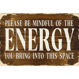 Rustic Wall Sign 8x12 in Please Be Mindful of the Energy You Bring into This Space Classic Home Decor for Spaces Vintage Charm Feature Decor