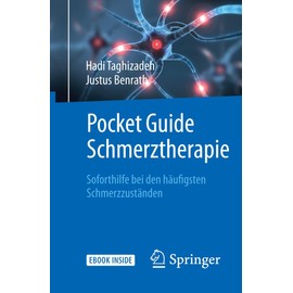 Pocket Guide Schmerztherapie: Soforthilfe bei den häufigsten Schmerzzuständen