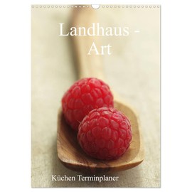 Landhaus-Art – Küchen Terminplaner/Planer (Wandkalender 2026 DIN A3 hoch), CALVENDO Monatskalender: Frische Zutaten feine Kräuter für Termine rund um das Jahr (CALVENDO Lifestyle)