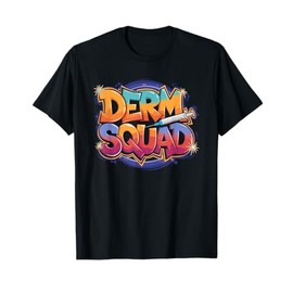 Dermatology Nurse Practitioner, Derm Squad Dermatologist T-Shirt