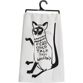 If Cat's Could Talk, They Wouldn't Dish Towel