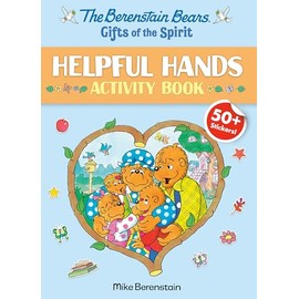 The Berenstain Bears Gifts of the Spirit Helpful Hands Activity Book (Berenstain Bears)