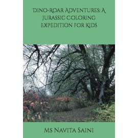 Dino-Roar Adventures: A Jurassic Coloring Expedition for Kids