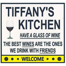 Tiffany's Have a Glass of Wine Kitchen Magnet. Customize for any name. 2 sizes. "The Best Wines are the Ones we Drink With Friends". Flexible. Available for quick ship.