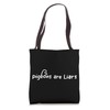 Pigeons Are Liars Tote Bag