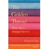 The Golden Thread: How Fabric Changed History