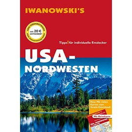 USA-Nordwesten - Reiseführer von Iwanowski: Individualreiseführer mit Extra-Reisekarte und Karten-Download (Reisehandbuch)