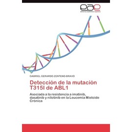 Detección de la mutación T315I de ABL1: Asociada a la resistencia a imatinib, dasatinib y nilotinib en la Leucemia Mieloide Crónica