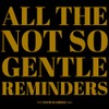 All The Not So Gentle Reminders [Vinyl LP]