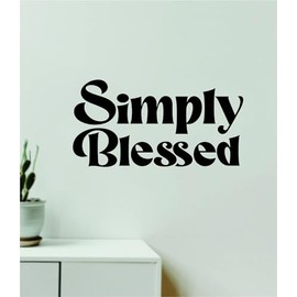 Simply Blessed v2 Wall Decal Home Decor Room Bedroom Vinyl Sticker Boys Girls Baby Nursery Teen Playroom Inspirational Quote Men Family Religious Blessed Jesus Church Bible Verse (24" W x 12" H)