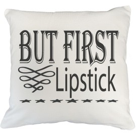 But First Lipstick, Quote for Lipstick Lovers - Beauty Themed Merch for Makeup Artist or Cosmetologist, Gift for Makeup Lovers, Pillow Cover, White 20X20 in