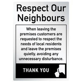 Leave Premises Quietly Polite Notice Sign Pub Bar Restaurant Brushed Silver 297 x 210mm - Respect Our Neighbours Sign