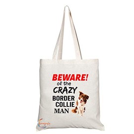 Coralgraph TB539 BEWARE! of the CRAZY BORDER COLLIE MAN Novelty Present Gift Printed Eco-Friendly Stylish Long Handled Tote Shoulder Bag