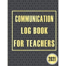 communication log book for teachers: Daily Contact Log Book For Teachers Students Behavior And Meetings Notes Logbook Template