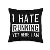 Funny Hate Running Yet Here Runner Joke Marathon Sportsman Throw