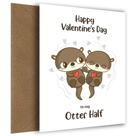 Otter Valentine's Day Card for Him or Her - The Perfect Otter Half Card for your Wife, Girlfriend, Husband, Boyfriend. Happy Valentine's Day