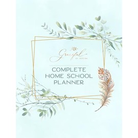 Graceful by Design's Complete Homeschool Planner: Undated, Daily, Weekly, and Monthly Lesson Plans with Record Keeping and Requirement Tracking for up to 6 Students