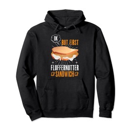 Funny Peanut Butter Sandwich Fluffernutter Quote Sweet Bread Pullover Hoodie