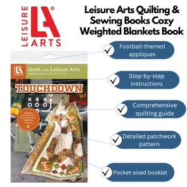 Leisure Arts Touchdown Quilting Books – Quilt Books and Patterns with Step-by-Step Instructions, Patchwork Projects, and Creative Quilting Patterns for Beginners and Home Sewing