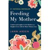 Feeding My Mother: Comfort and Laughter in the Kitchen as
