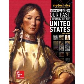 Discovering Our Past: A History of the United States-Early Years, Student Edition (print only) (THE AMERICAN JOURNEY (SURVEY))