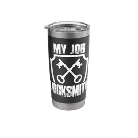My Job Locksmith Key Maker Locksmithing Lock Picker Stainless Steel Insulated Tumbler