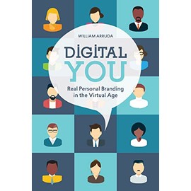 Digital You: Real Personal Branding in the Virtual Age