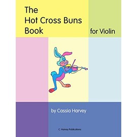 The Hot Cross Buns Book for Violin