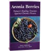Aronia Berries: Nature's Healing Treasure Against Chronic Disease