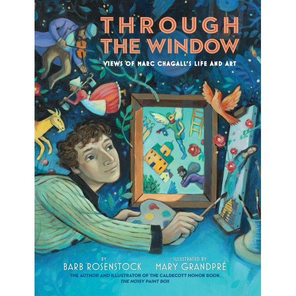 Through the Window: Views of Marc Chagall's Life and Art