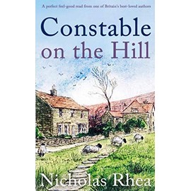 CONSTABLE ON THE HILL a perfect feel-good read from one of Britain's best-loved authors (Constable Nick Mystery)