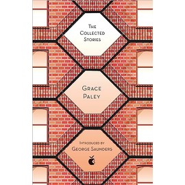 The Collected Stories of Grace Paley (Virago Modern Classics)