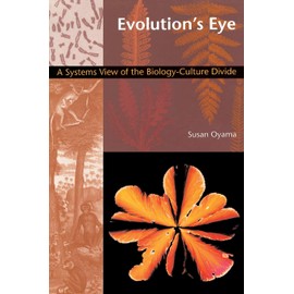 Evolution's Eye: A Systems View of the Biology-Culture Divide