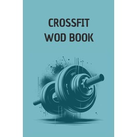 CROSSFIT WOD BOOK: Diario di allenamento | Agenda workout | Registra i tuoi allenamenti CrossFit, record personali e progressi | 365 WOD + Grafici + ... | Formato Tascabile (15x23 cm, 140 pagine)