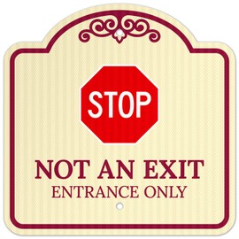 Stop Not an Exit Entrance Only Décor Sign, Burgundy Light, 12x12 Inches, Rust Free .063 Aluminum, Fade Resistant, Made in USA by Sigo Signs