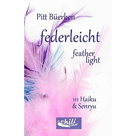 federleicht - feather-light: 111 Haiku & Senryu