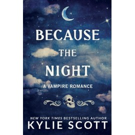Because the Night: A Vampire Romance